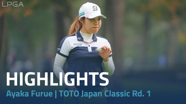 Ayaka Furue Highlights | TOTO Japan Classic Rd. 1