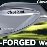 クリーブランド『 RT i-FORGED 』ウエッジ　試打インプレッション