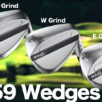 ピン『 S259  』ウェッジ（H & W &  E グラインド）　試打インプレション